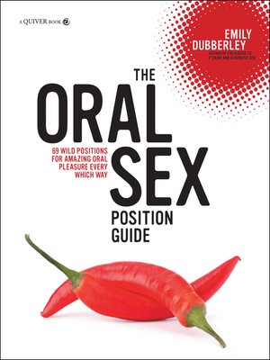 cover image of The Oral Sex Position Guide